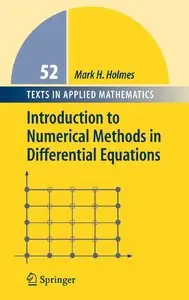 Introduction to Numerical Methods in Differential Equations (Texts in Applied Mathematics, Vol. 52) (Repost)