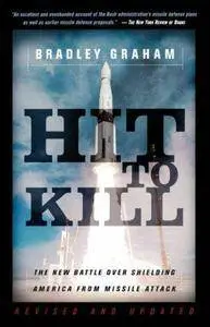 Hit to Kill: The New Battle Over Shielding America From Missile Attack