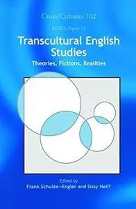 Transcultural English studies: theories, fictions, realities