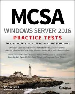 MCSA Windows Server 2016 Practice Tests: Exam 70-740, Exam 70-741, Exam 70-742, and Exam 70-743