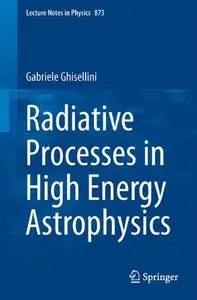Radiative Processes in High Energy Astrophysics (repost)