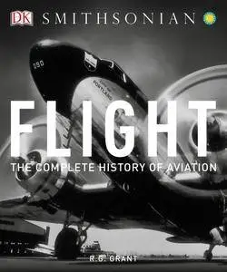 Flight: The Complete History of Aviation