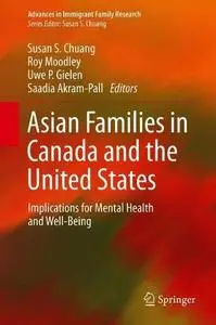 Asian Families in Canada and the United States: Implications for Mental Health and Well-Being