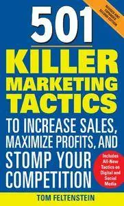 501 Killer Marketing Tactics to Increase Sales, Maximize Profits, and Stomp Your Competition