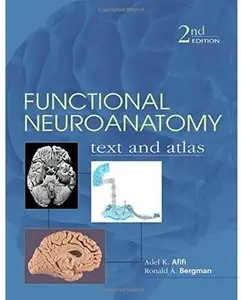 Functional Neuroanatomy: Text and Atlas, 2nd Edition (2nd edition)