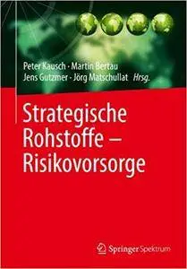 Strategische Rohstoffe ― Risikovorsorge (Repost)