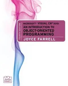 Microsoft Visual C# 2010: An Introduction to Object-Oriented Programming (repost)