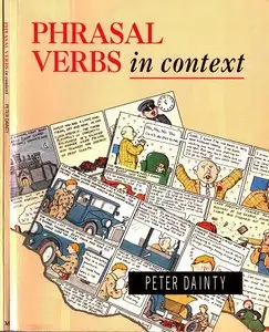 Peter Dainty, "Phrasal Verbs in Context: Student's Book"