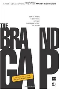 The Brand Gap: How to Bridge the Distance Between Business Strategy and Design [Repost]