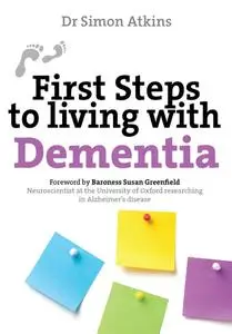 First Steps to Living With Dementia (First Steps series)