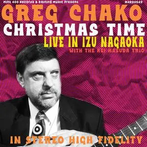 Greg Chako - Christmas Time (Live In Izu Nagaoka) (2023)