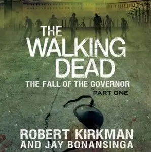The Walking Dead: The Fall of the Governor, Part One (Audiobook)