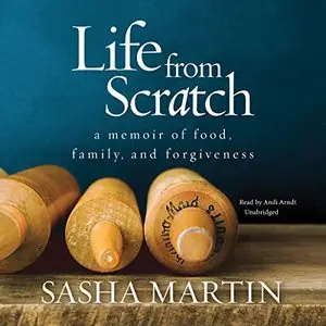 Life from Scratch: A Memoir of Food, Family, and Forgiveness [Audiobook]