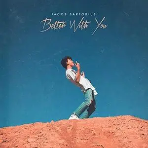 Jacob Sartorius - Better With You (2018) [Official Digital Download]