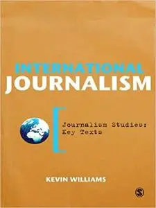 International Journalism (Journalism Studies: Key Texts)