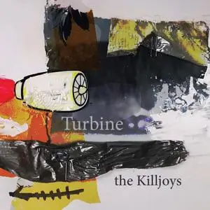 The Killjoys - Turbine (2019)