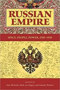 Russian Empire: Space, People, Power, 1700-1930