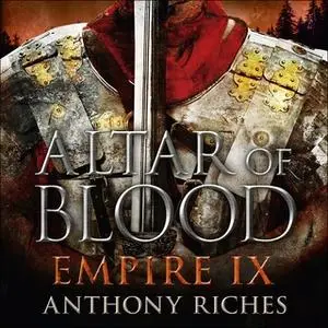 «Altar of Blood: Empire IX» by Anthony Riches