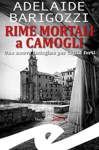 Adelaide Barigozzi - Rime mortali a Camogli