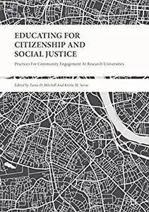 Educating for Citizenship and Social Justice: Practices for Community Engagement at Research Universities