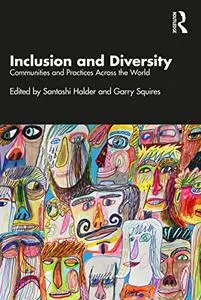 Inclusion and Diversity: Communities and Practices Across the World