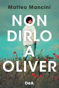 Matteo Mancini - Non dirlo a Oliver