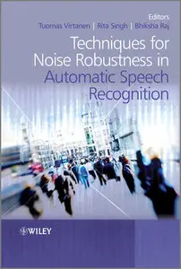 Techniques for Noise Robustness in Automatic Speech Recognition (Repost)
