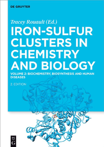 Iron-Sulfur Clusters in Chemistry and Biology, Volume 2 : Biochemistry, Biosynthesis and Human Diseases, 2nd Edition