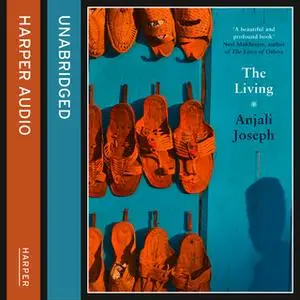 «The Living» by Anjali Joseph