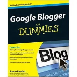 Susan Gunelius, “Google Blogger For Dummies”