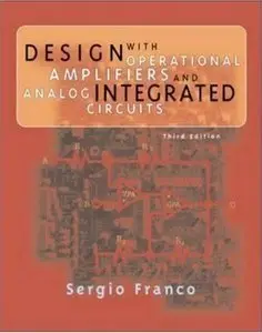 Design with Operational Amplifiers and Analog Integrated Circuits, 3 Edition