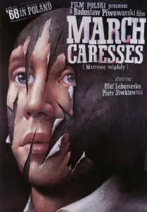 Marcowe migdaly / March Caresses (1990)