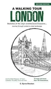 A Walking Tour London: Sketches of the city's architectural treasures, 2nd Edition