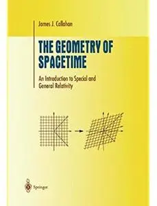 The Geometry of Spacetime: An Introduction to Special and General Relativity