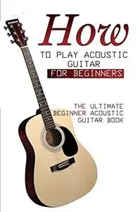 Music Theory Books For Guitar- Learn To Play The Guitar With This Complete Guide: Music Theory For Guitar