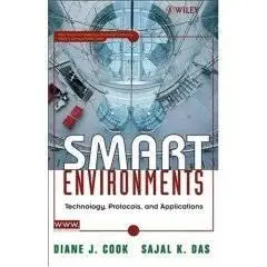 Smart Environments: Technology, Protocols and Applications