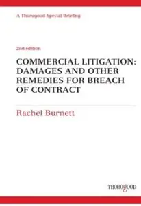 Commercial Litigation: Damages and Other Remedies for Breach of Contract (2nd edition)