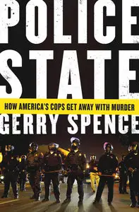 Police State: How America's Cops Get Away with Murder