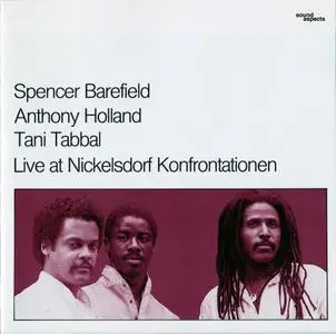 Spencer Barefield, Anthony Holland, Tani Tabbal - Live at Nickelsdorf Konfrontationen (1986)