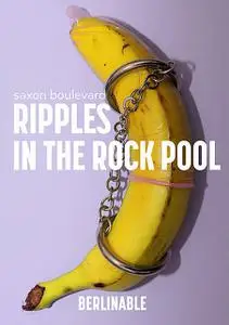 «Ripples In The Rock Pool» by Saxon Boulevard