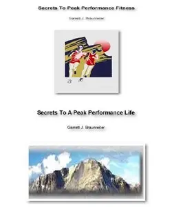 Secrets To Peak Performance Fitness and, Secrets To Peak Performance Life (repost)