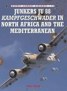 Junkers Ju 88 Kampfgeschwader in North Africa and the Mediterranean (Osprey Combat Aircraft 75)