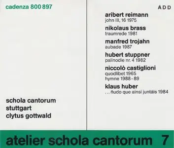 Atelier Schola Cantorum Vol. 7: Reimann, Brass, Trojahn, Stuppner, Castiglioni, Huber (1994)