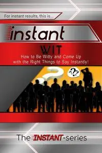 «Instant Wit» by INSTANT Series