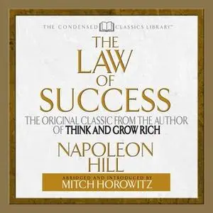 «The Law of Success» by Napoleon Hill,Mitch Horowitz
