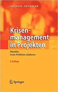 Krisenmanagement in Projekten: Handeln, wenn Probleme eskalieren