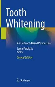 Tooth Whitening: An Evidence-Based Perspective (2nd Edition)