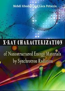 "X-ray Characterization of Nanostructured Energy Materials by Synchrotron Radiation" ed. by Mehdi Khodaei and Luca Petaccia