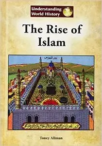 The Rise of Islam