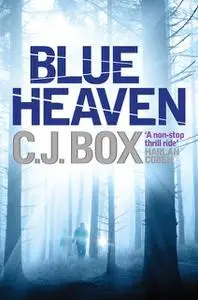 «Blue Heaven» by C.J.Box